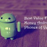 10 Most Affordable Value For Money Android Phones in 2014